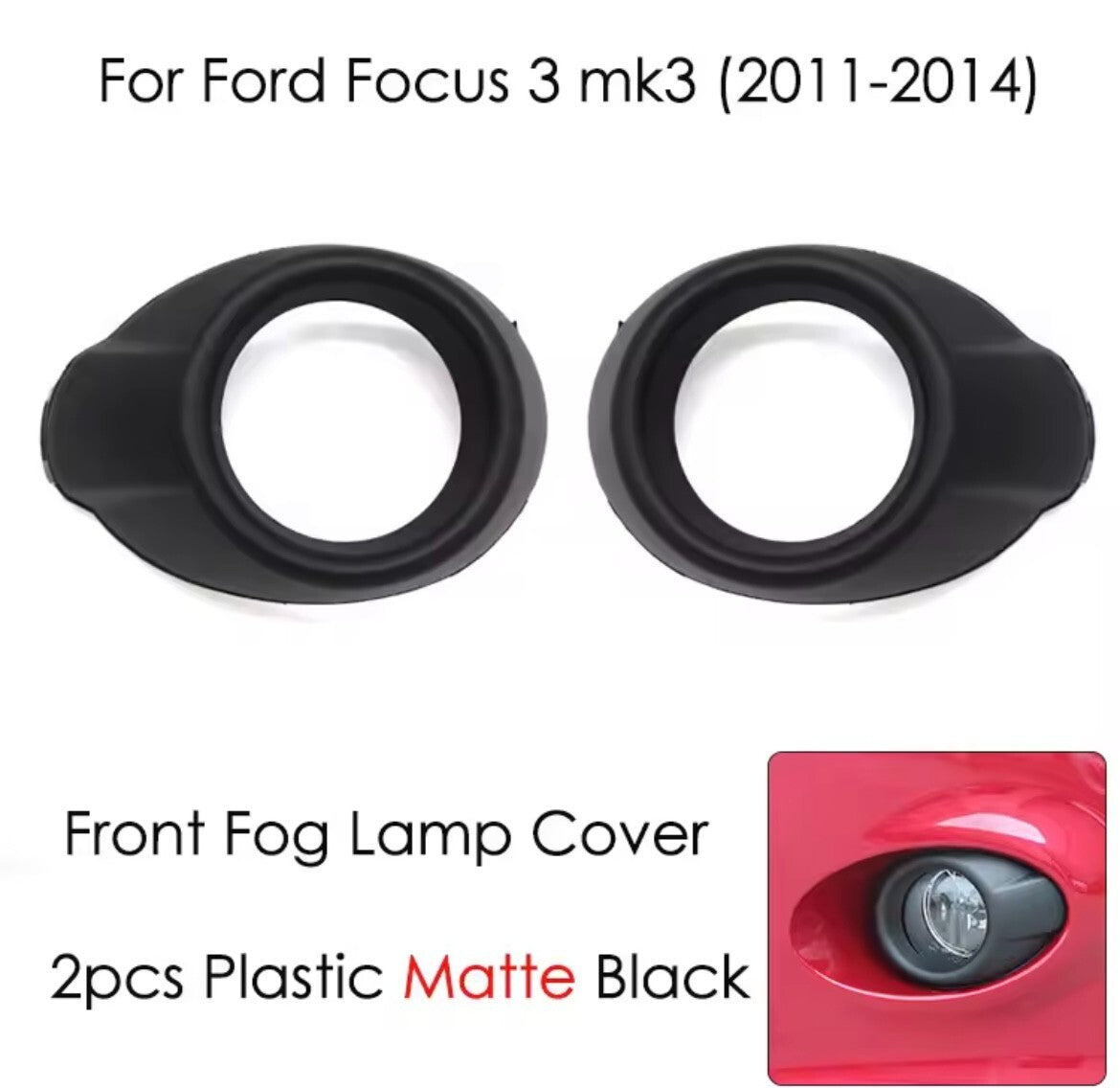 Ford Focus MK3 2011-2014 Matt Black Front Fog Light Surrounds Trims 2pcs