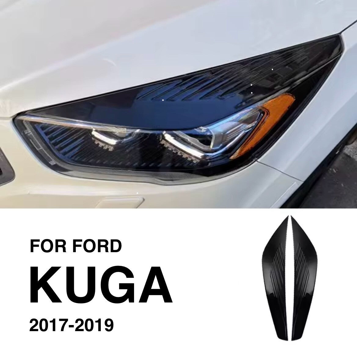 Ford Kuga 2017 2018 2019 Gloss Black Headlight Eyelid Eyebrows 2pcs